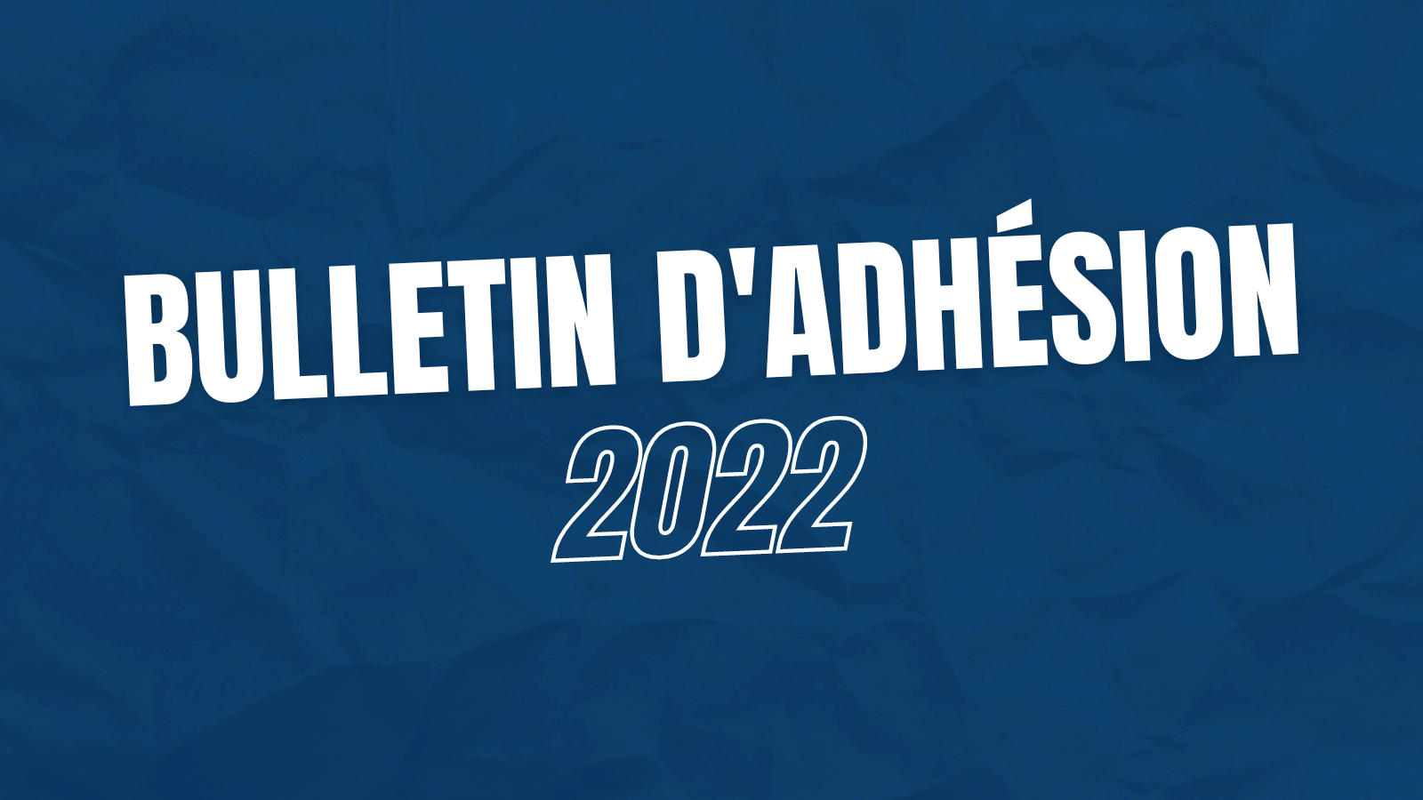 Bulletin d'adhésion 2022
